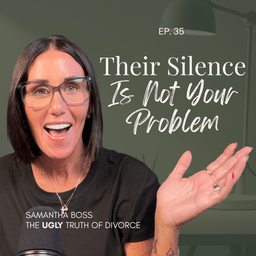 35: What to Do When Your Ex Refuses to Respond (And You’re Stuck Waiting)