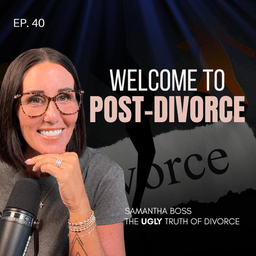 40: The Things No One Warns You About After the Divorce Is Final