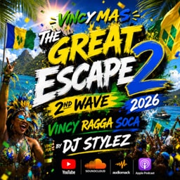 The Great Escape 2 (Vincy Ragga Soca 2026 Mixtape)