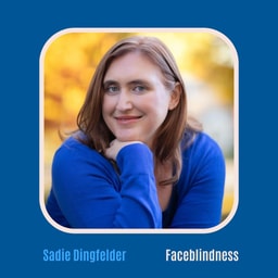 #86 When Every Face Looks Unfamiliar: Inside the World of Faceblindness
