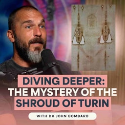 DIVING DEEPER: The Shroud of Turin: Could This Be Evidence of the Resurrection? | Ep.68
