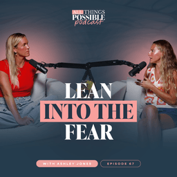 Lean Into the Fear | Ashley Jones | Ep. 67