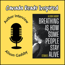 Interview - Alison Gadsby and Breathing Is How Some People Stay Alive