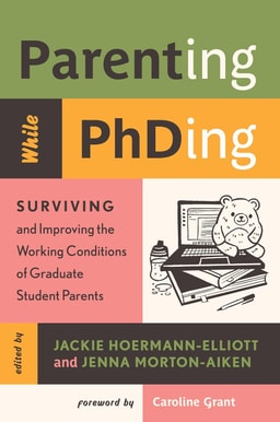 Jackie Hoermann-Elliott and Jenna Morton-Aiken: Parenting as Graduate Students